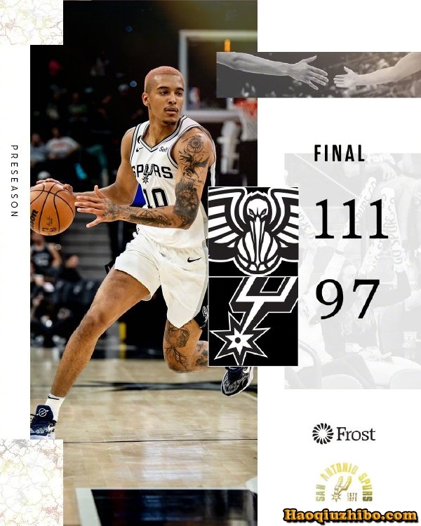 10月10日 NBA季前赛 鹈鹕vs马刺 全场录像